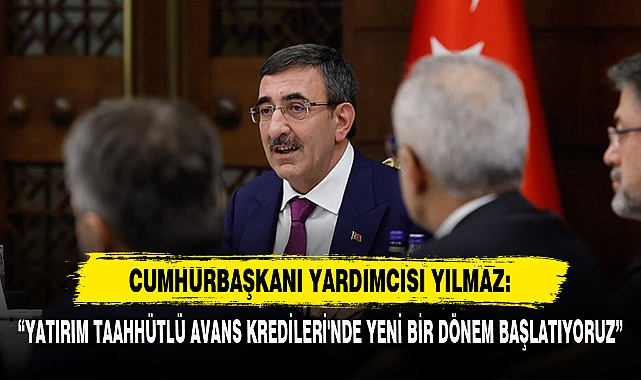 “Yatırım Taahhütlü Avans Kredileri'nde Yeni Bir Dönem Başlatıyoruz”