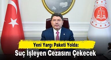 Yeni Yargı Paketi Yolda: Suç İşleyen Cezasını Çekecek