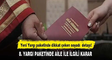 Yeni Yargı paketinde dikkat çeken soyadı detayı