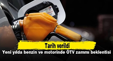 Yeni yılda benzin ve motorinde ÖTV zammı beklentisi