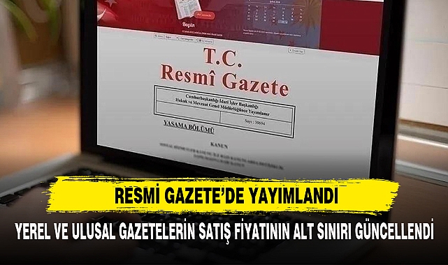 Yerel Ve Ulusal Gazetelerin Satış Fiyatının Alt Sınırı Güncellendi