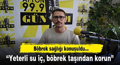 “Yeterli su iç, böbrek taşından korun”