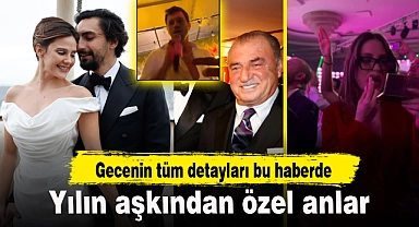 Yılın aşkından özel anlar... Tüm detaylar bu haberde!