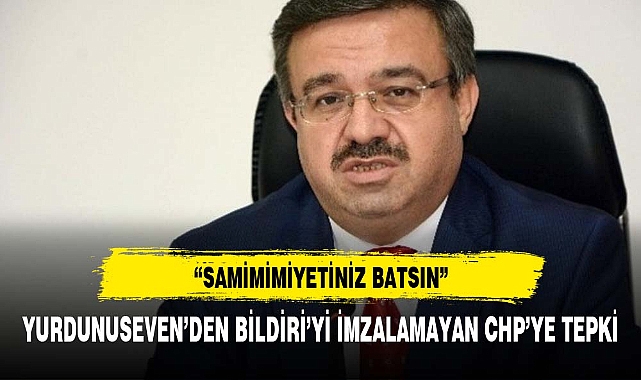 Yurdunuseven'den CHP'ye tepki:“Samimiyetiniz batsın”