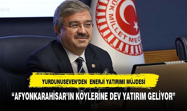 Yurdunuseven: "Güneş Enerji Santrali Projelerimizi Köylerimize Yaygınlaştırıyoruz"