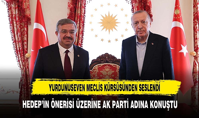 YURDUNUSEVEN HEDEP'İN ÖNERİSİNE CEVAP VERDİ