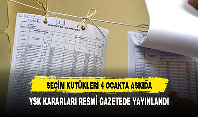 Yurt içi seçmen kütüğü 4 Ocak'ta askıya çıkacak