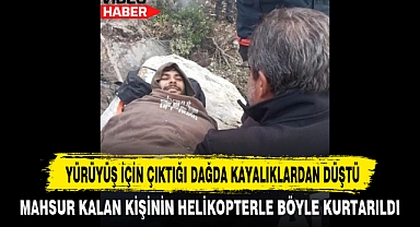 YÜRÜYÜŞ İÇİN ÇIKTIĞI DAĞDA KAYALIKLARDAN DÜŞTÜ