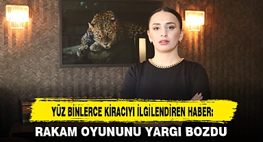 YÜZ BİNLERCE KİRACIYI İLGİLENDİREN HABER:
