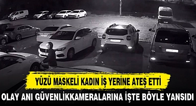 YÜZÜ MASKELİ KADIN İŞ YERİNE ATEŞ ETTİ