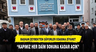 Zeybek Başkan'dan şoförler odasına ziyaret