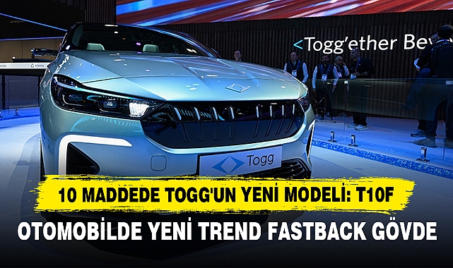 10 Maddede Togg'un Yeni Modeli: T10f