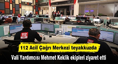 112 Acil Çağrı Merkezi teyakkuzda