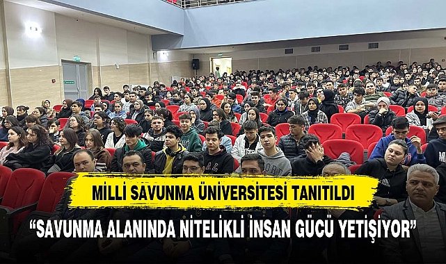 12. Sınıf Öğrencilerine Millî Savunma Üniversitesi Tanıtımı Yapıldı