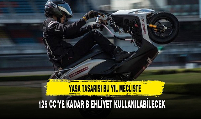 125 CC'YE KADAR B EHLİYET KULLANABİLECEK