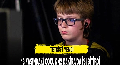 13 YAŞINDAKİ ÇOCUK TETRİS'İ YENDİ