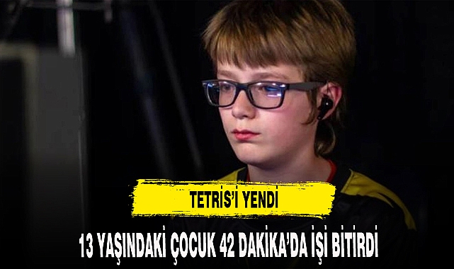 13 YAŞINDAKİ ÇOCUK TETRİS'İ YENDİ