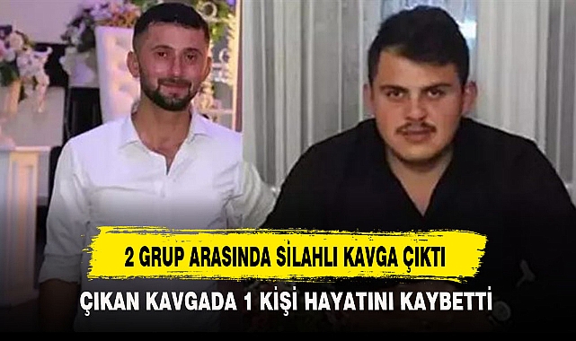 2 GRUP ARASINDA SİLAHLI KAVGA ÇIKTI