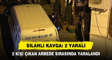 2 Kişi Çıkan Arbede Sırasında Yaralandı