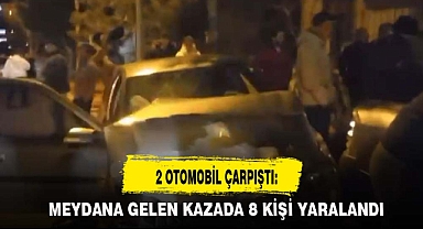 2 OTOMOBİL ÇARPIŞTI: