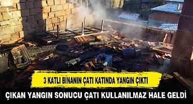 3 KATLI BİNANIN ÇATI KATINDA YANGIN ÇIKTI
