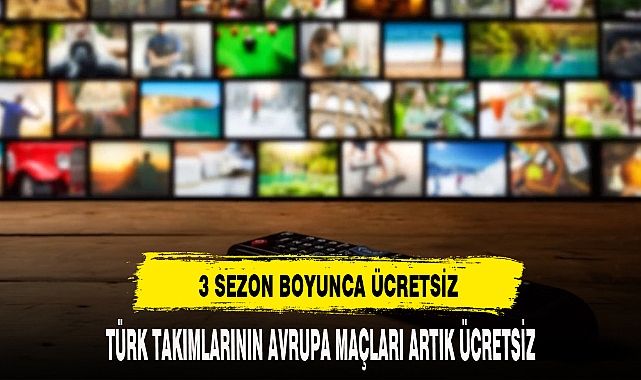 3 SEZON BOYUNCA TRT'DE ÜCRETSİZ İZLENECEK