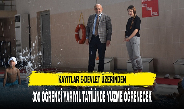 300 ÖĞRENCİ YARIYIL TATİLİNDE YÜZME ÖĞRENECEK