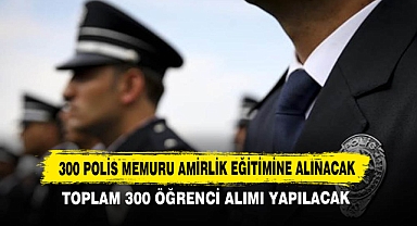 300 Polis Memuru Amirlik Eğitimine Alınacak