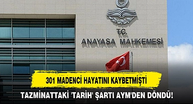 301 MADENCİ HAYATINI KAYBETMİŞTİ
