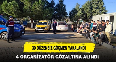 39 DÜZENSİZ GÖÇMEN YAKALANDI