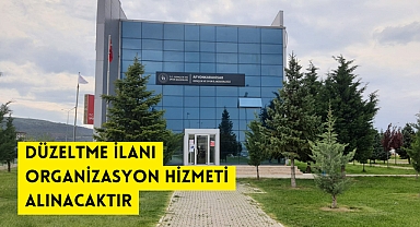 DÜZELTME İLANI ORGANİZASYON HİZMETİ ALINACAKTIR