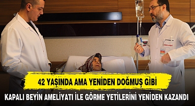 42 YAŞINDA AMA YENİDEN DOĞMUŞ GİBİ