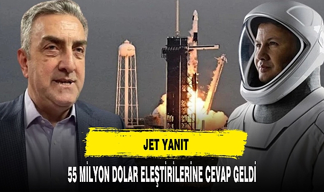 55 MİLYON DOLAR ELEŞTİRİLERİNE YANIT GELDİ