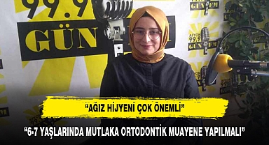 “6-7 YAŞLARINDA MUTLAKA ORTODONTİK MUAYENE YAPILMALI”