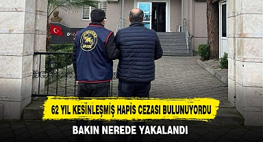 62 YIL KESİNLEŞMİŞ HAPİS CEZASI BULUNUYORDU