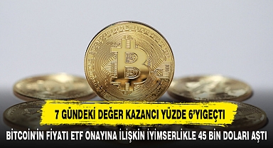 7 GÜNDEKİ DEĞER KAZANCI YÜZDE 6’YI GEÇTİ