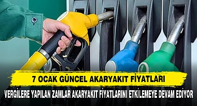 7 Ocak Güncel Akaryakıt Fiyatları
