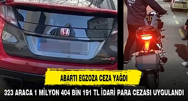 ABARTI EGZOZA CEZA YAĞDI