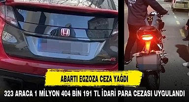 ABARTI EGZOZA CEZA YAĞDI
