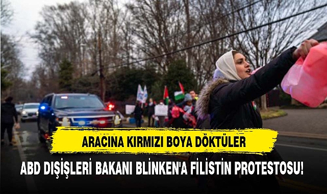 ABD Dışişleri Bakanı Blinken'a Filistin protestosu!