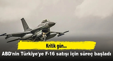 ABD'nin Türkiye'ye F-16 satışı için süreç başladı