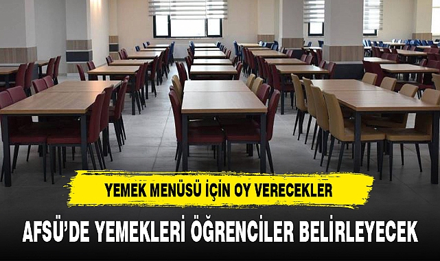 AFSÜ’DE YEMEKLERİ ÖĞRENCİLER BELİRLEYECEK