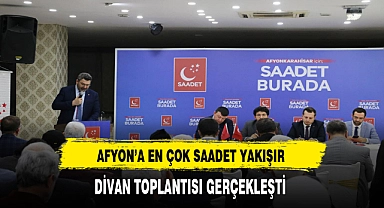 Afyon'a En Çok Saadet Yakışır. Divan Toplantısı Gerçekleşti