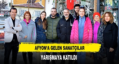 Afyon'a Gelen Sanatçılar Yarışmada Bir Araya Geldi