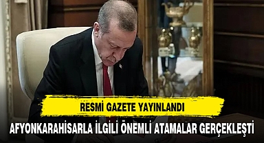 AFYON'A ÖNEMLİ ATAMALAR GERÇEKLEŞTİRİLDİ