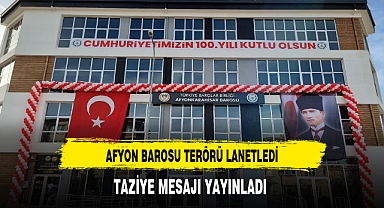 Afyon Barosu Terörü Lanetledi