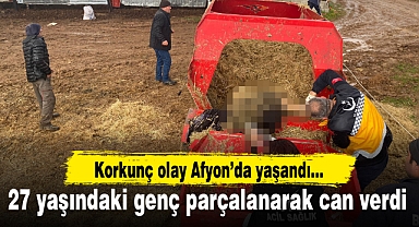Afyon'da 27 yaşındaki genç parçalanarak can verdi!