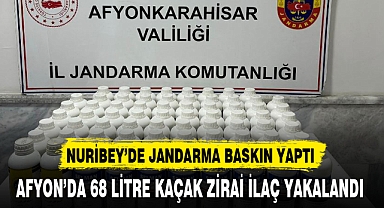 AFYON'DA 68 LİTRE KAÇAK ZİRAİ İLAÇ YAKALANDI
