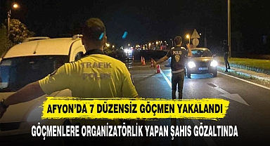 Afyon’da 7 düzensiz göçmen yakalandı