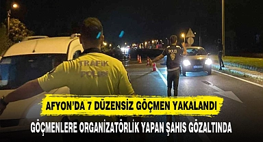 Afyon’da 7 düzensiz göçmen yakalandı